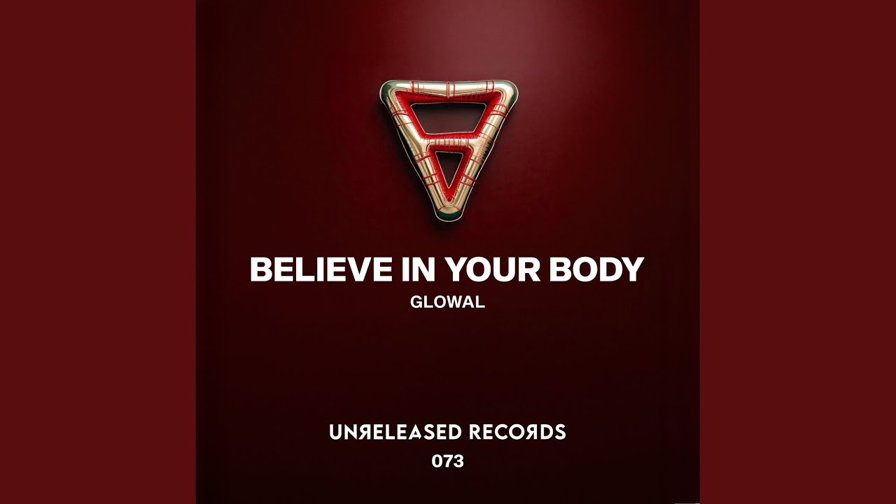 Glowal – Believe In Your Body