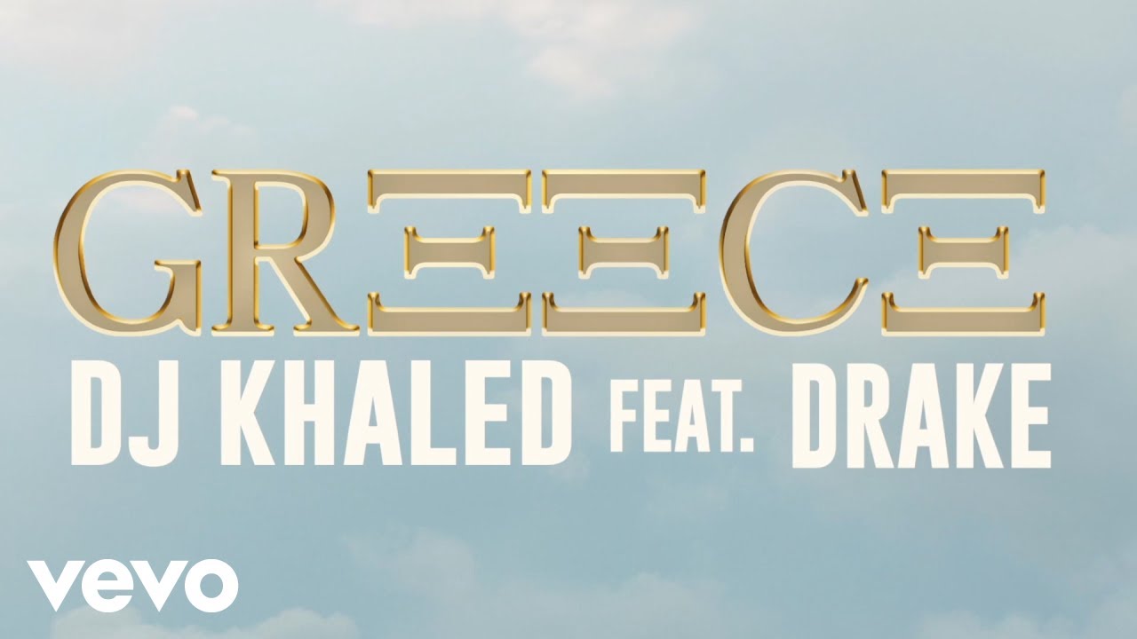 DJ Khaled feat. Drake – GREECE