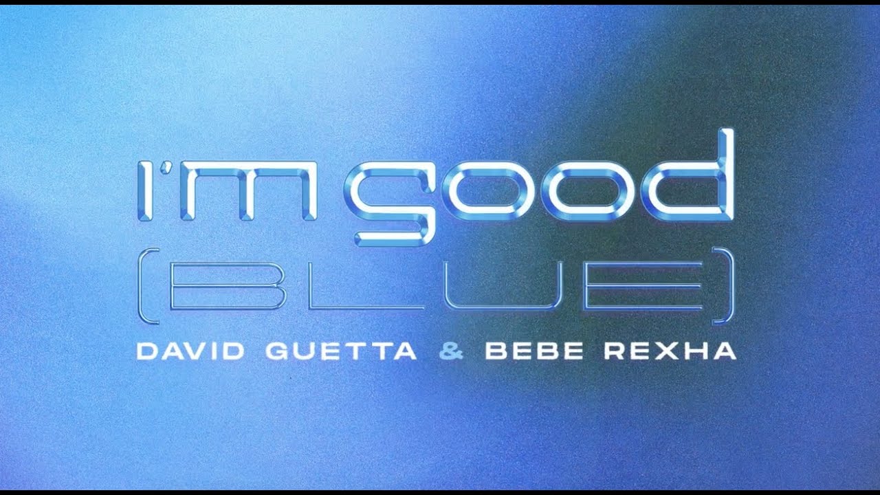 Video starten: David Guetta & Bebe Rexha – I'm Good (Blue)