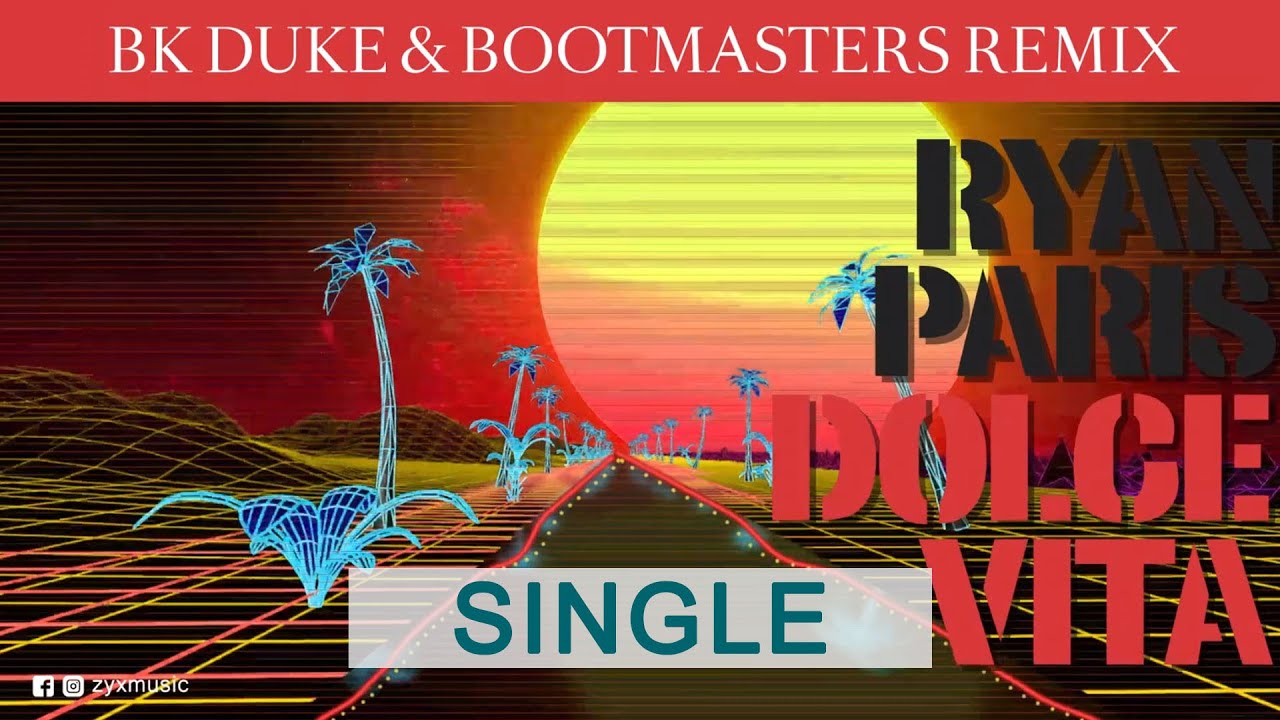 Ryan Paris – Dolce Vita (BK Duke & Bootmasters Remix)