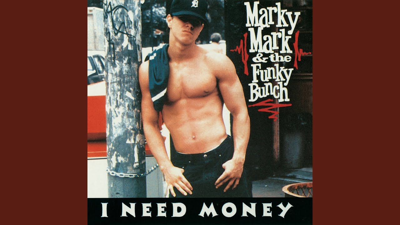Marky Mark & The Funky Bunch – I Need Money