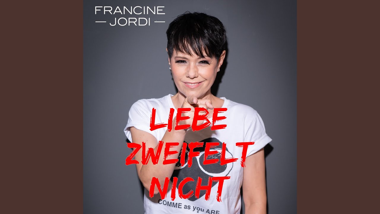 Francine Jordi – Liebe zweifelt nicht