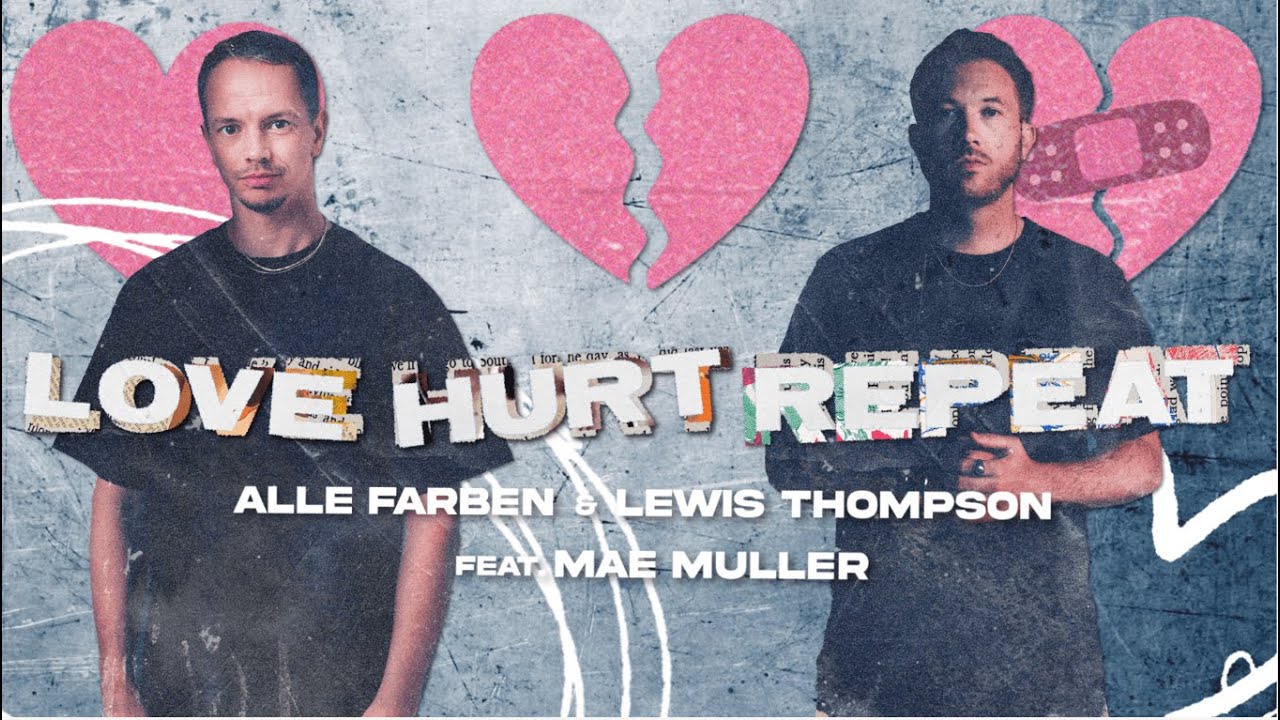 Alle Farben & Lewis Thompson feat. Mae Muller – Love Hurt Repeat