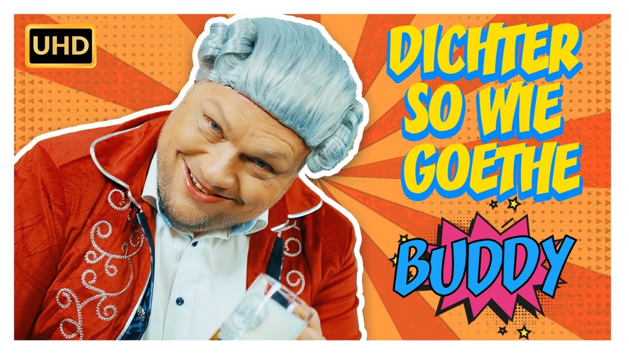 Video starten: Buddy – Dichter so wie Goethe