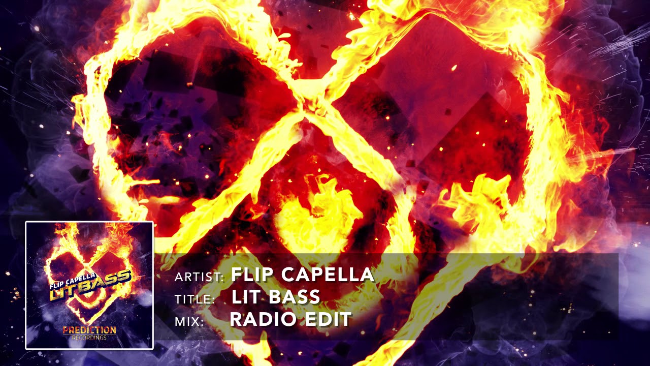 Flip Capella – Lit Bass