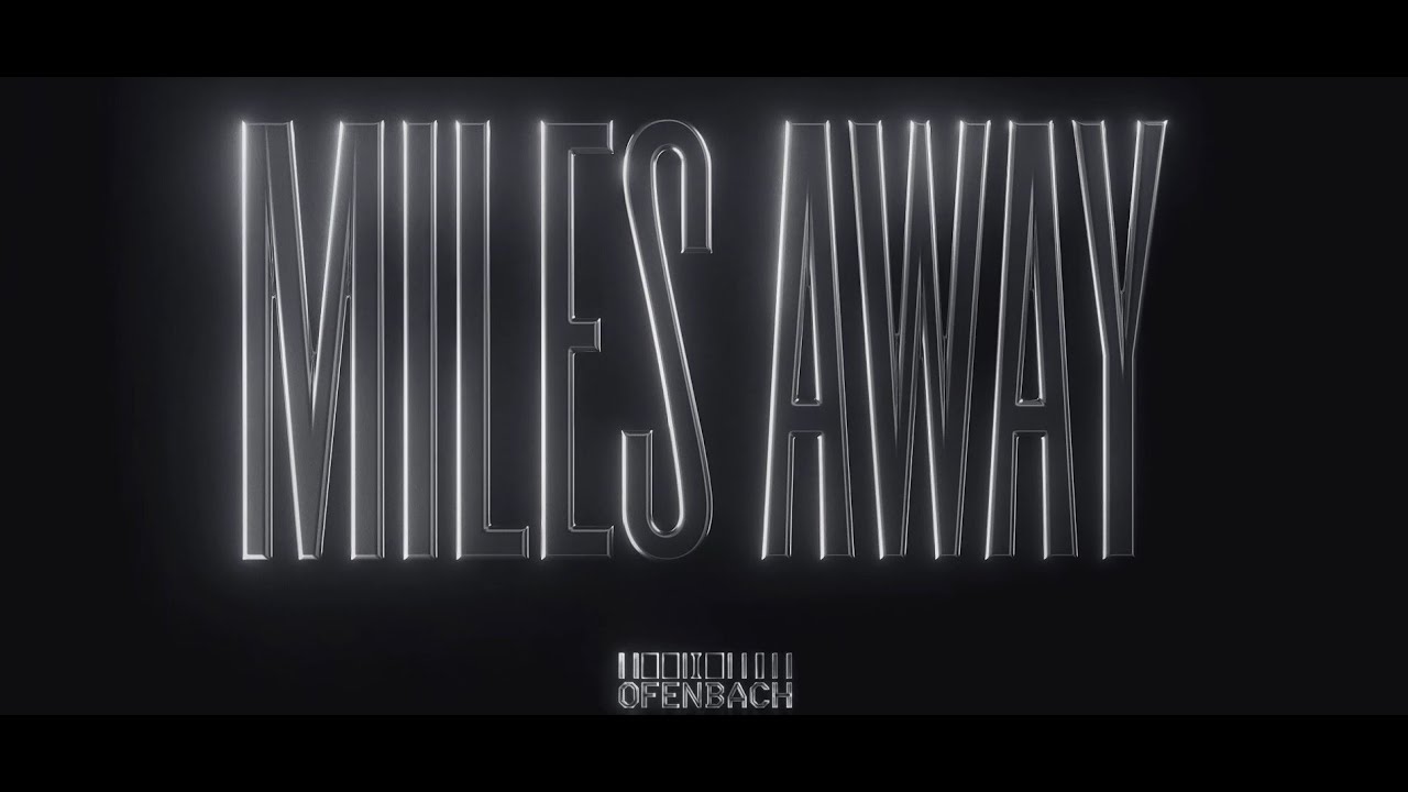 Ofenbach – Miles Away