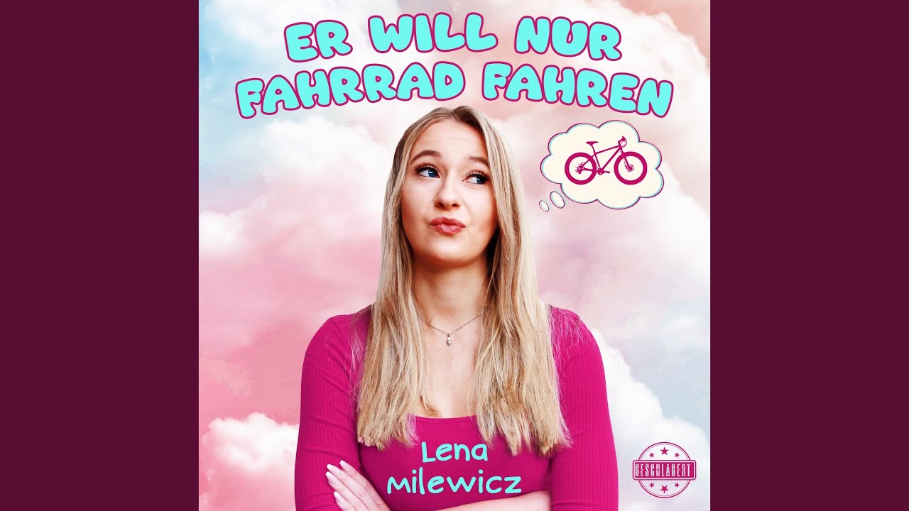 Lena Milewicz – Er will nur Fahrrad fahren