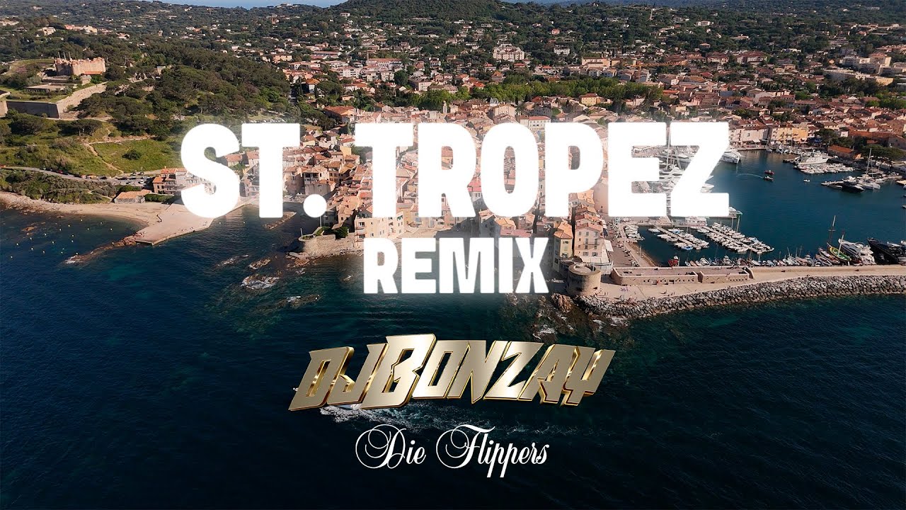 DJ Bonzay & Die Flippers – St. Tropez (Remix)