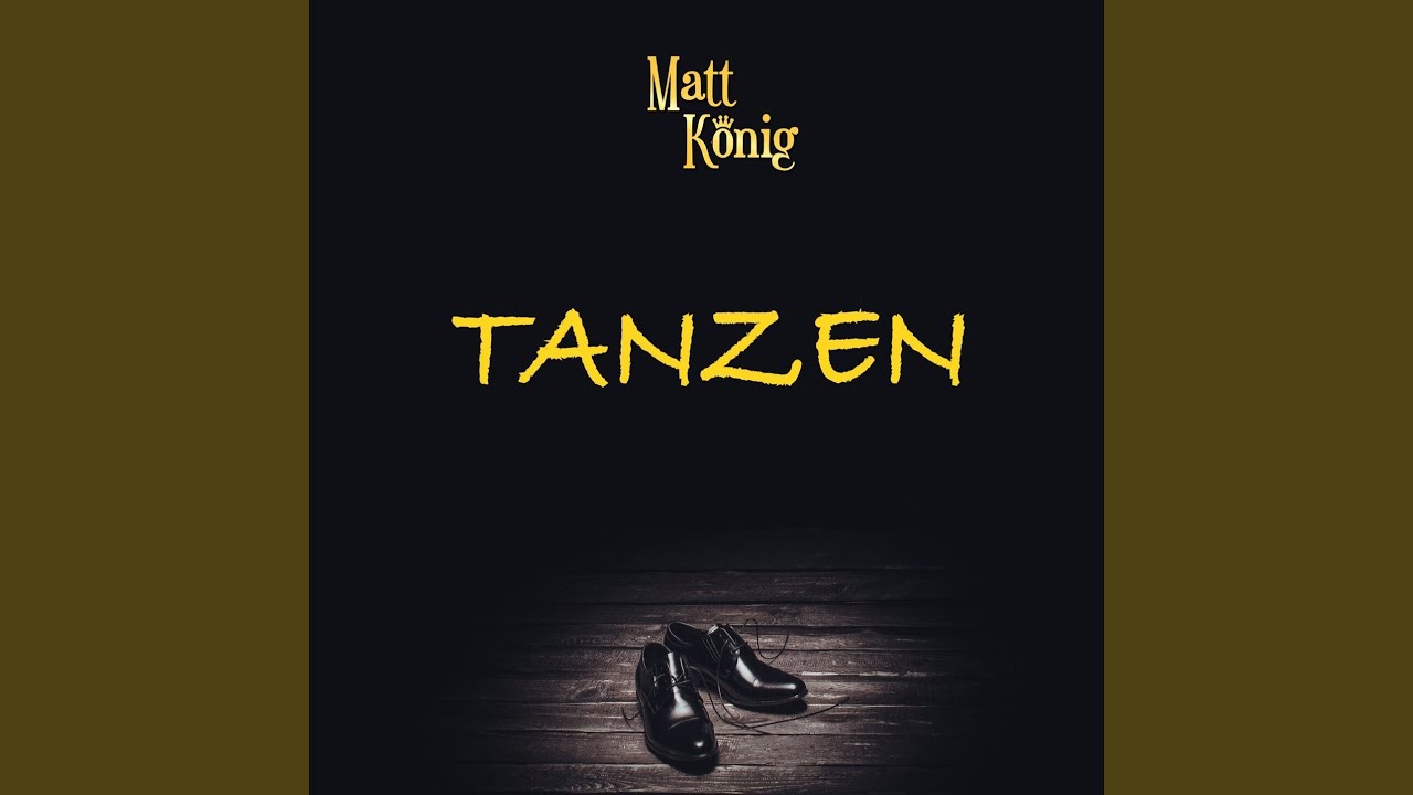 Video starten: Matt König – Tanzen