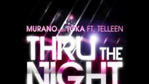 Video starten: Murano meets Toka feat. Telleen – Thru The Night