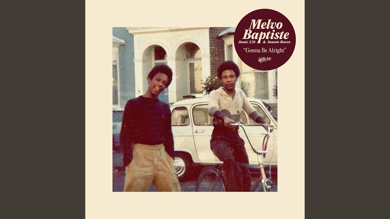 Melvo Baptiste feat. Jamie 3:26 & Annette Bowen – Gonna Be Alright
