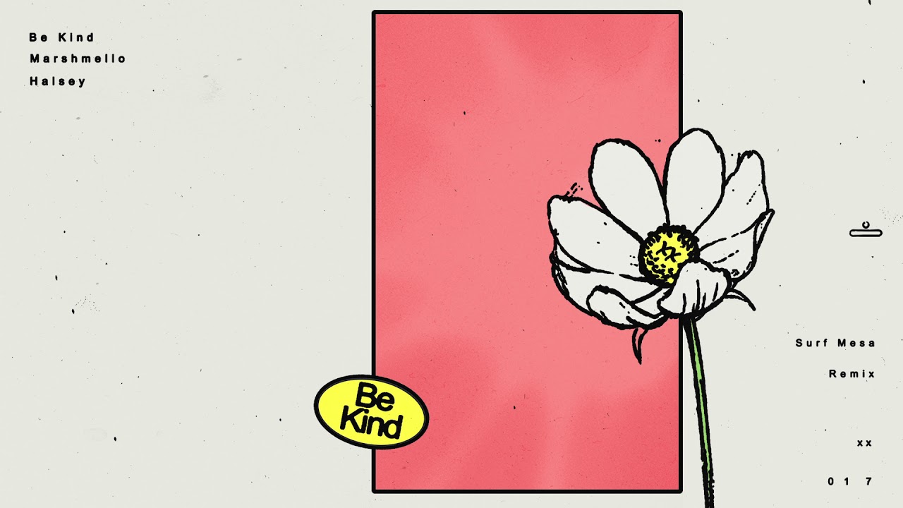 Marshmello & Halsey – Be Kind (Surf Mesa Remix)