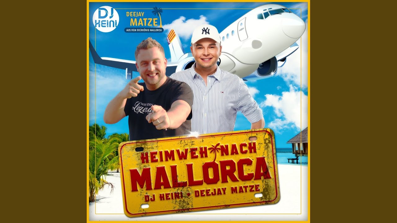 DJ Heini & Deejay Matze – Heimweh nach Mallorca