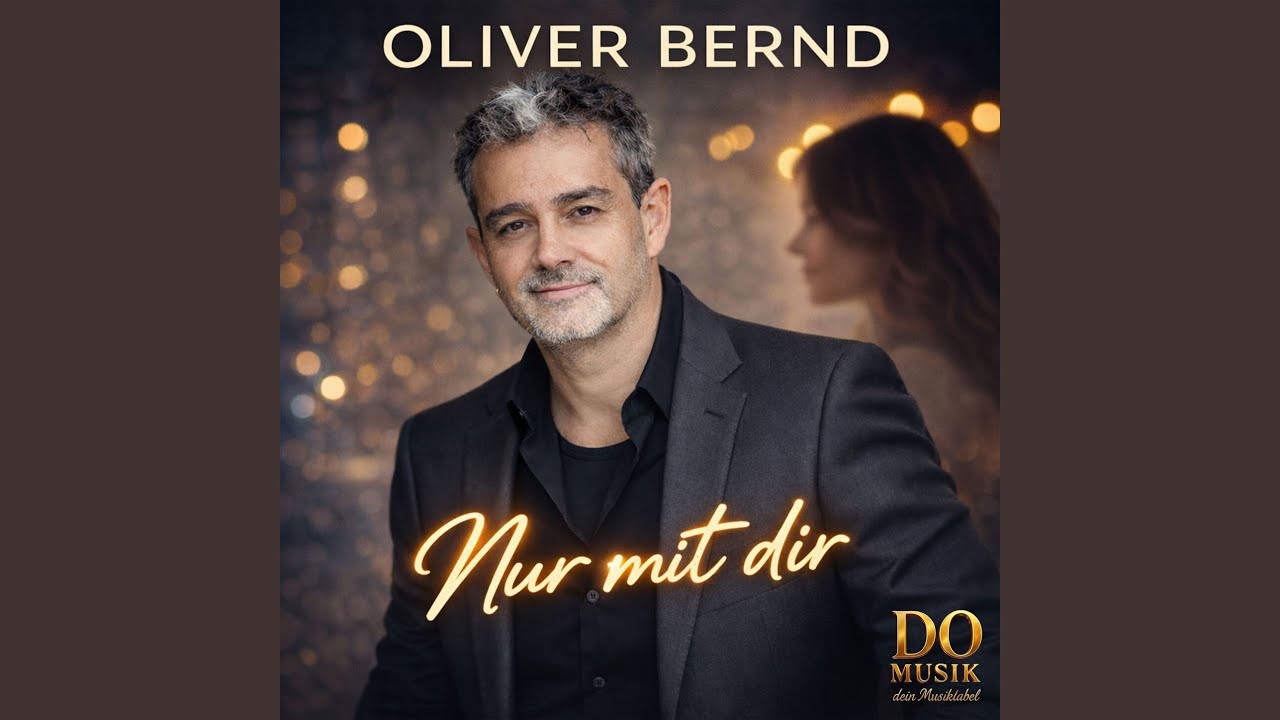 Video starten: Oliver Bernd – Nur mit dir