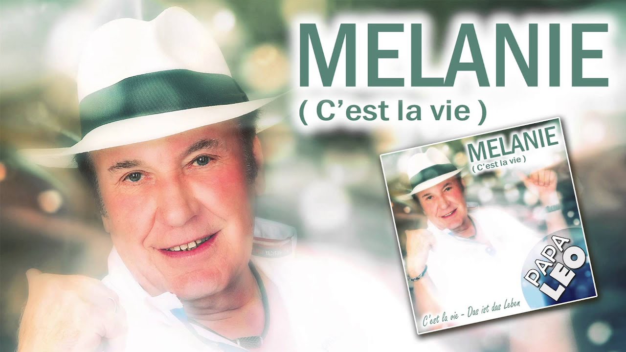 Papa Leo – Melanie (C'est la vie)