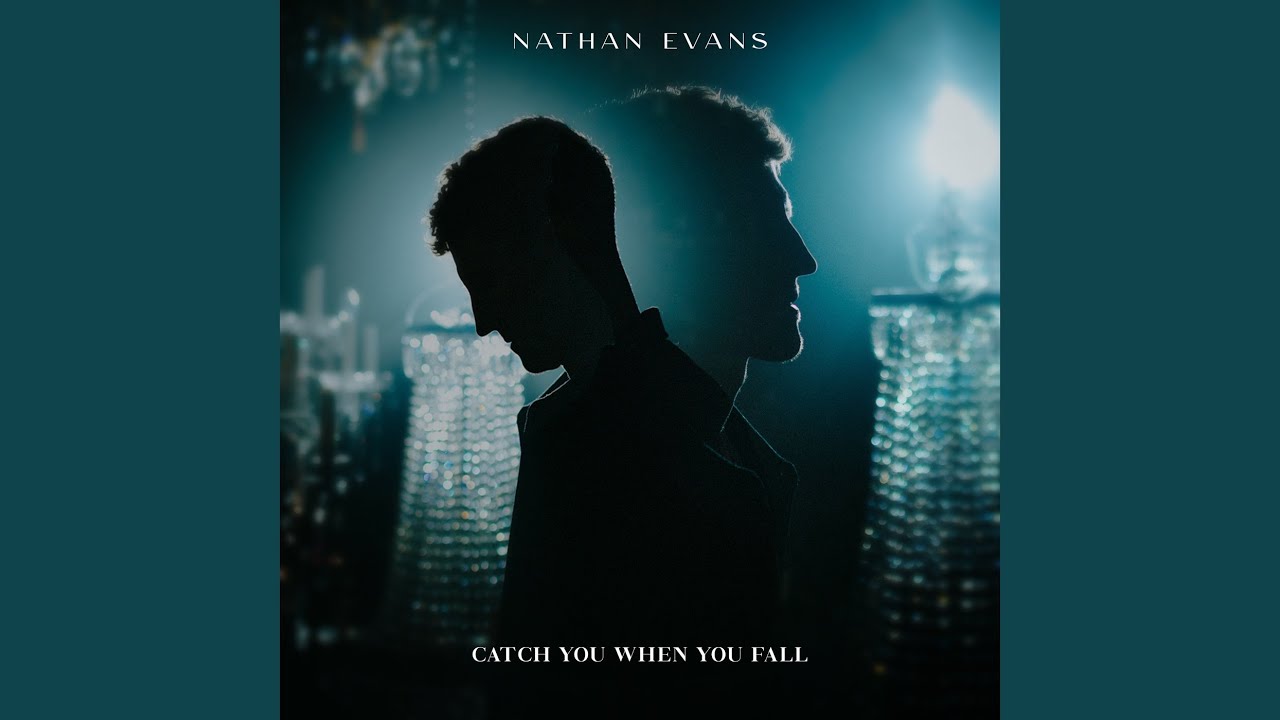 Nathan Evans – Catch You When You Fall