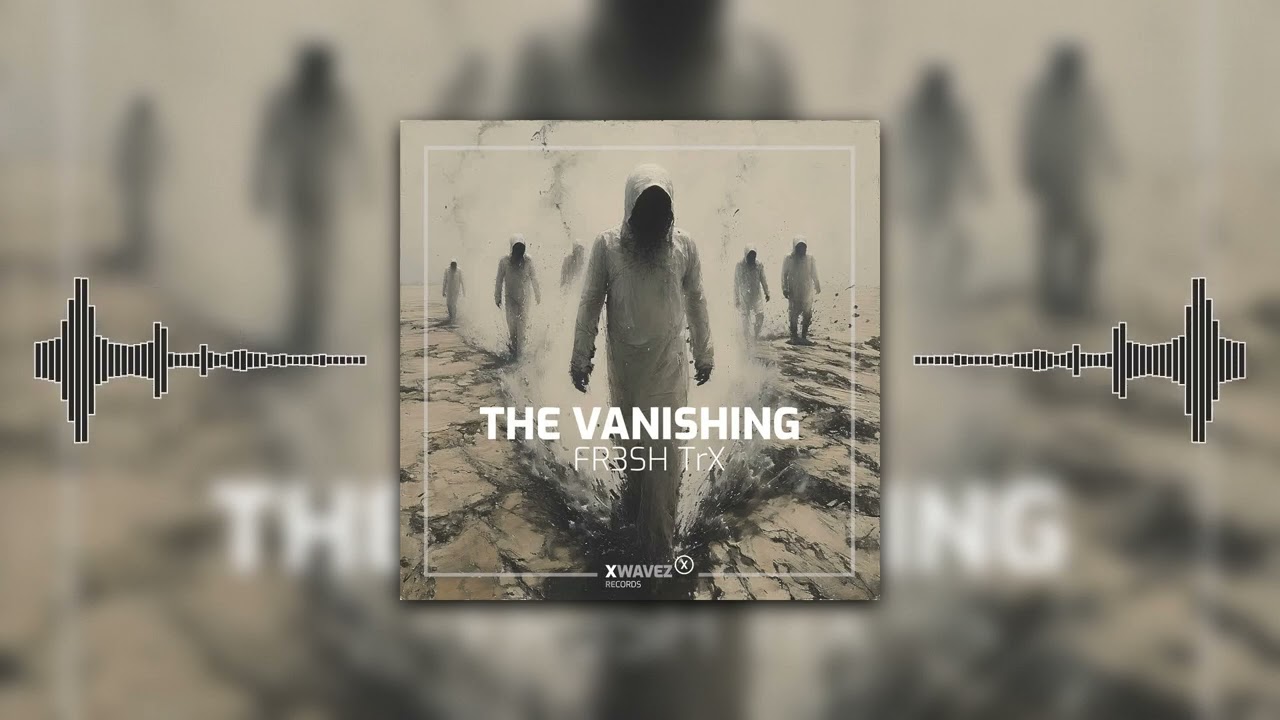 FR3SH TrX – The Vanishing