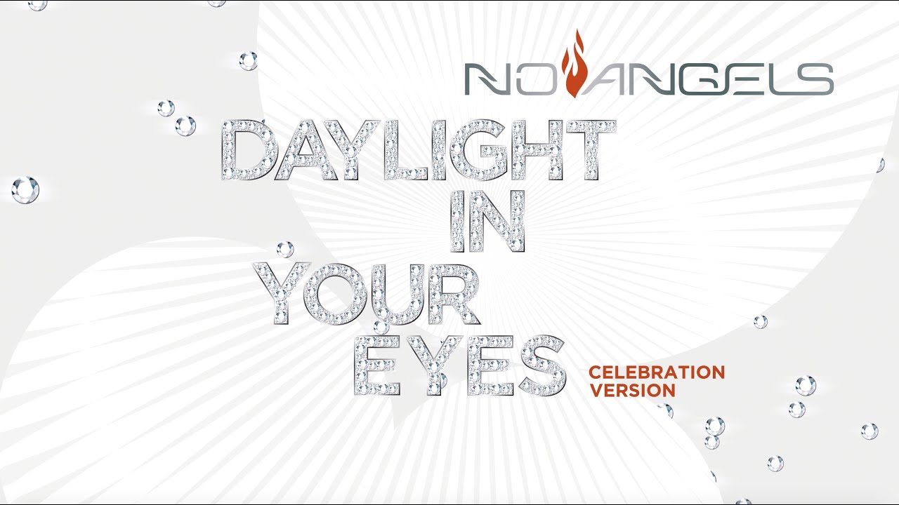 No Angels – Daylight in Your Eyes (Celebration Version)