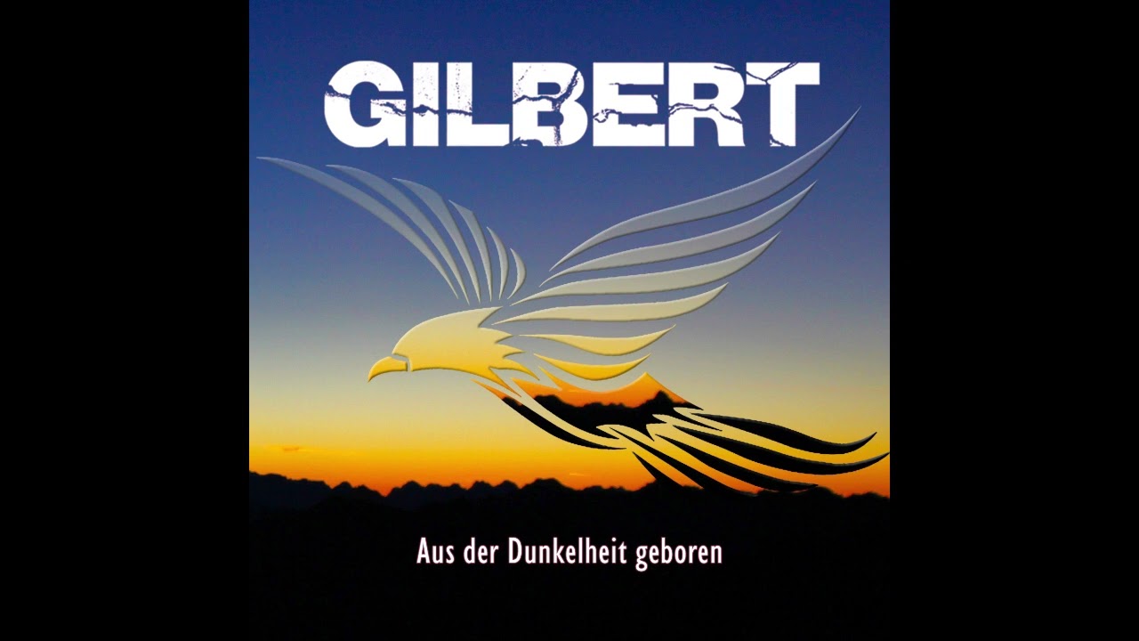 Gilbert – Aus der Dunkelheit geboren