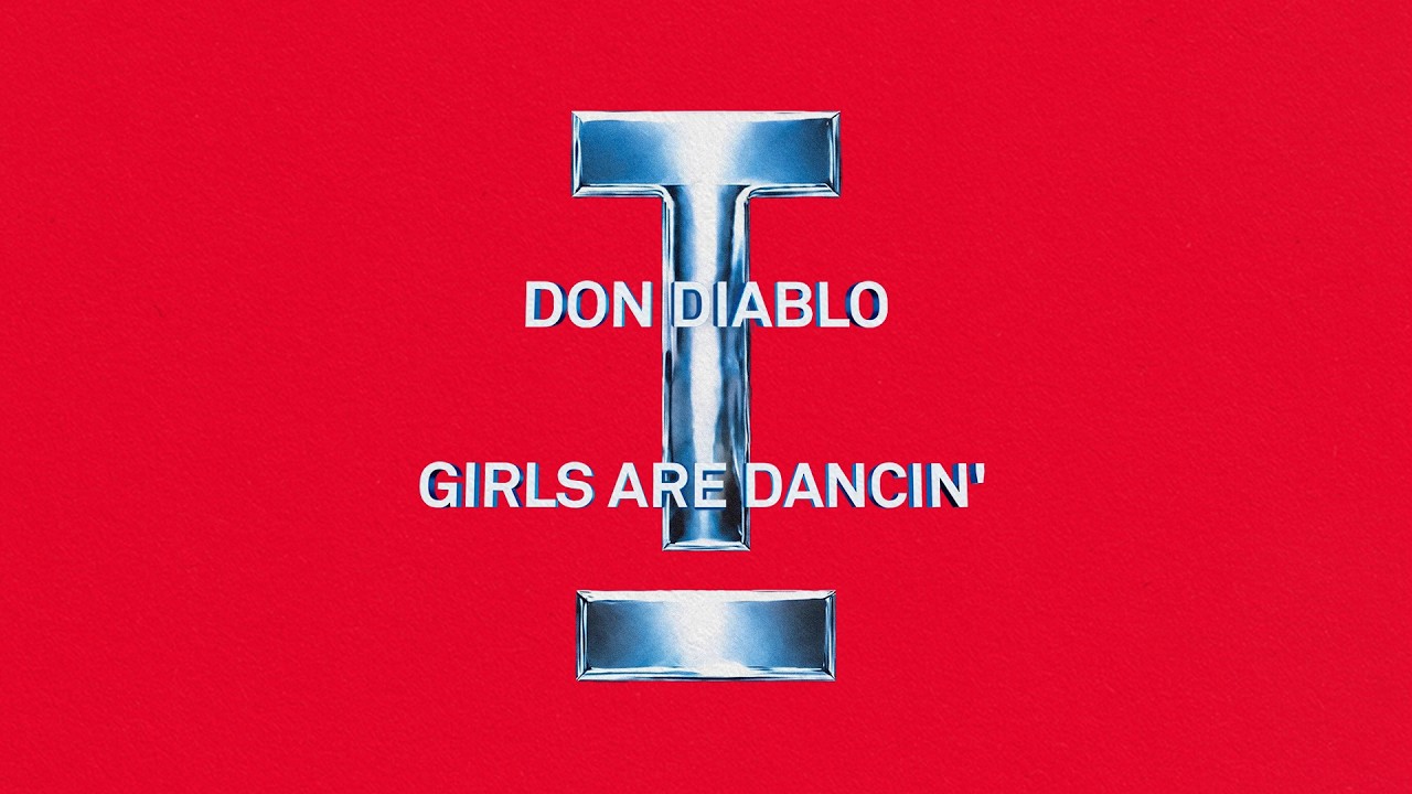 Don Diablo – Girls are dancin