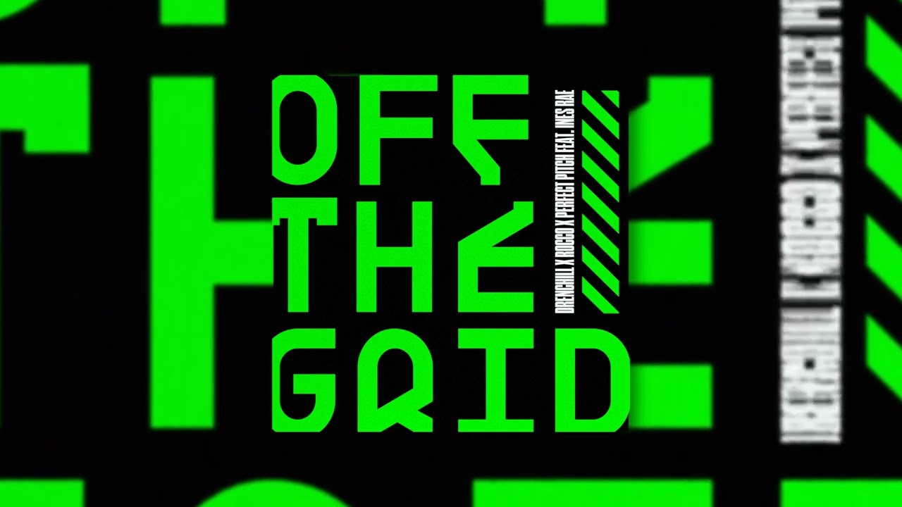 Drenchill, Rocco & Perfect Pitch feat. Ines Rae – Off The Grid