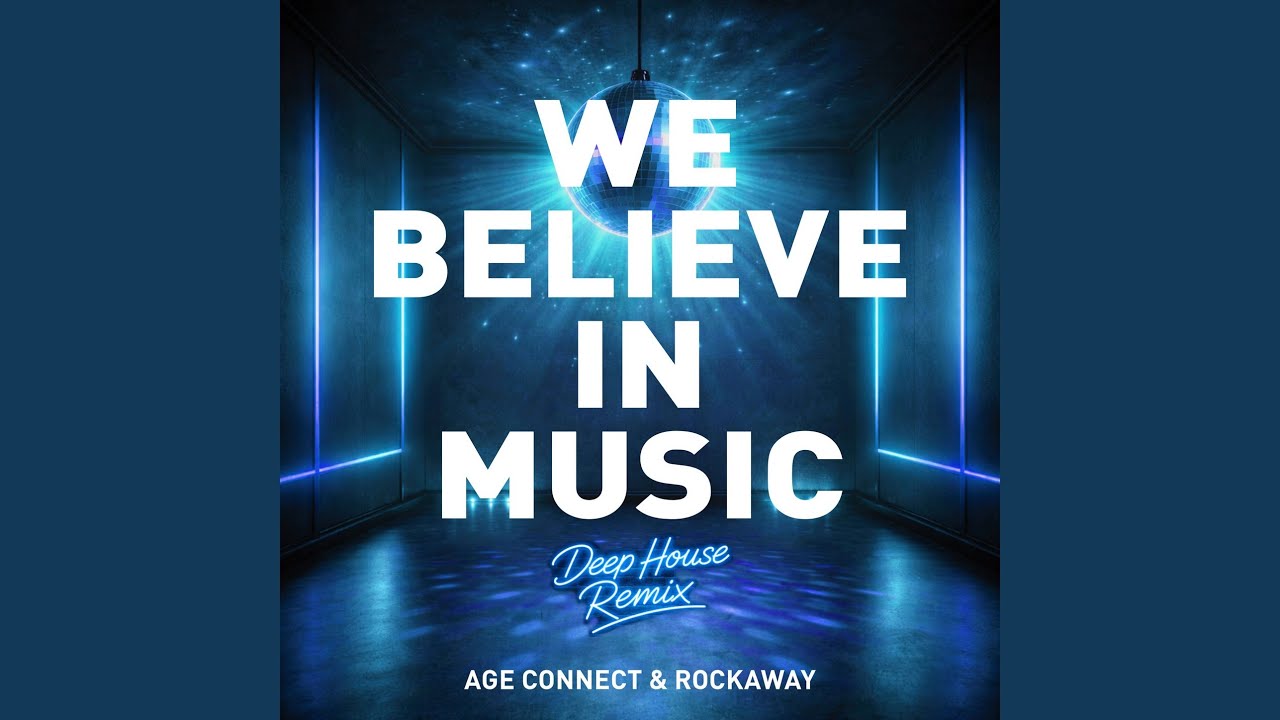 Video starten: AGE CONNECT & Rockaway – We Believe In Music (Deep House Remix)