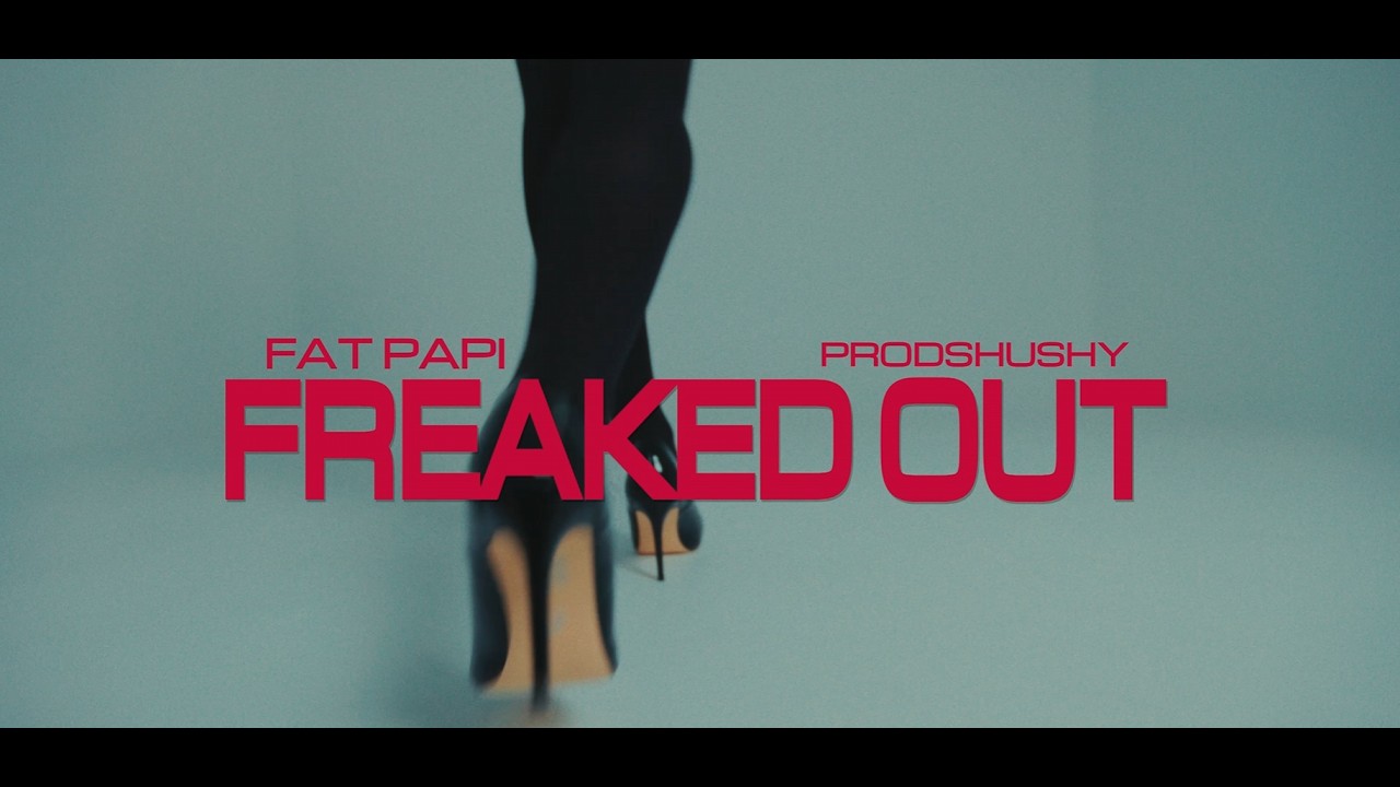 Fat Papi and prodshushy – Freaked Out