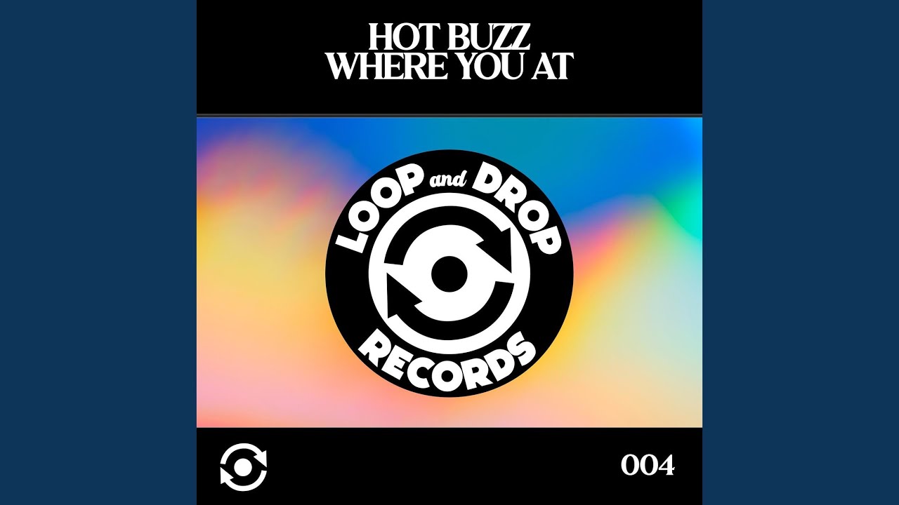 Video starten: Hot Buzz – Where You At