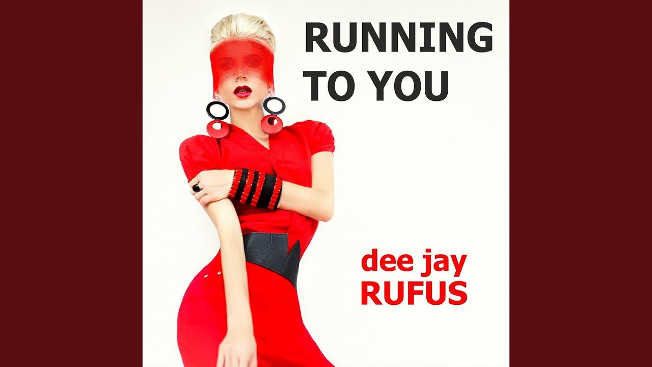 dee jay RUFUS – Running To You