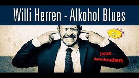 Willi Herren – Alkohol Blues