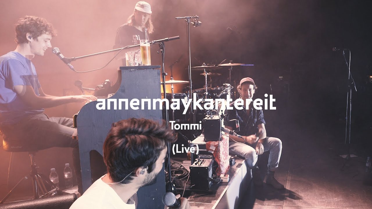 AnnenMayKantereit – Tommi (Live)