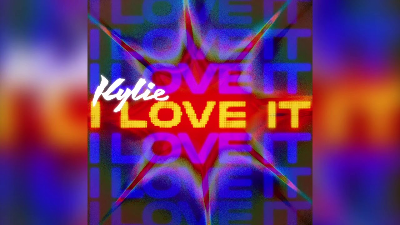 Kylie Minogue – I Love It