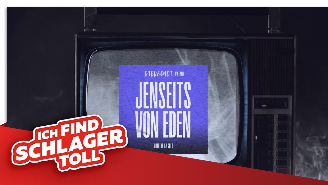 Nino de Angelo & Stereoact – Jenseits von Eden (Stereoact #Remix)