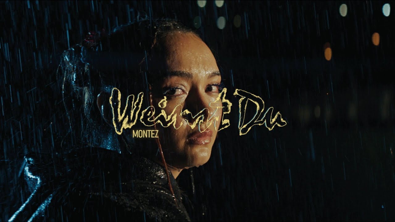 Video starten: Montez – Weinst du