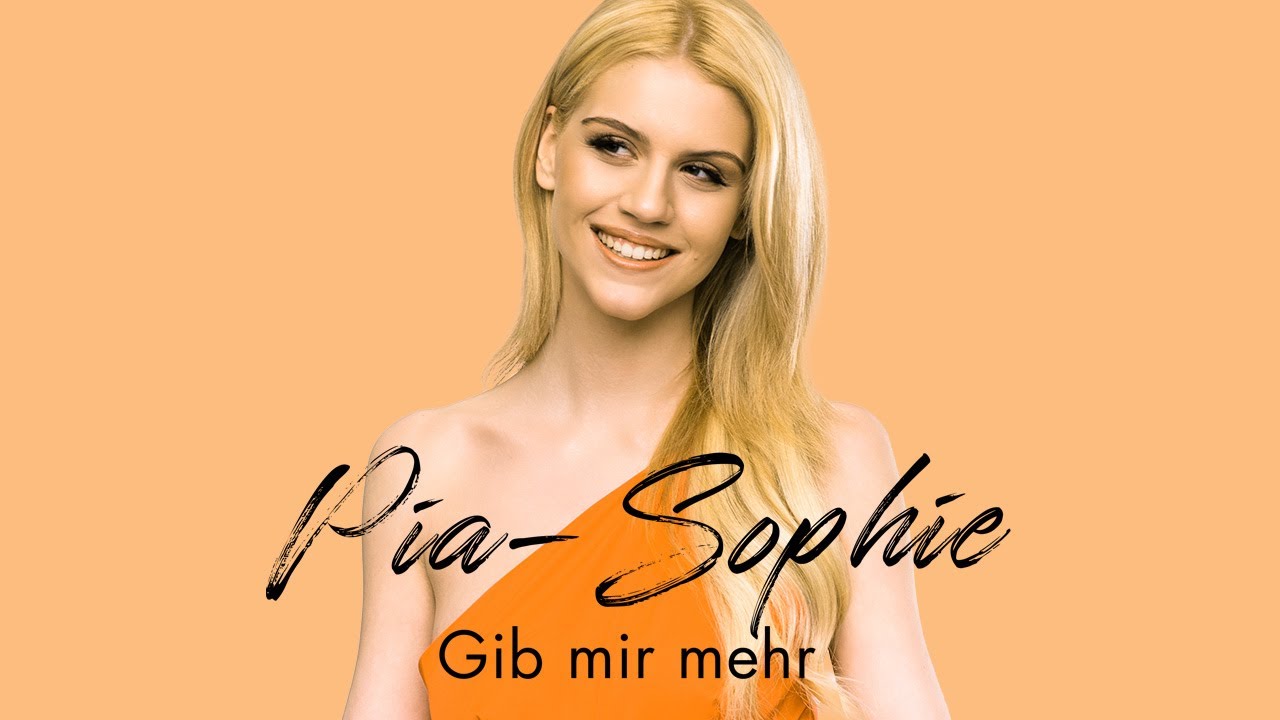Pia-Sophie – Gib mir mehr