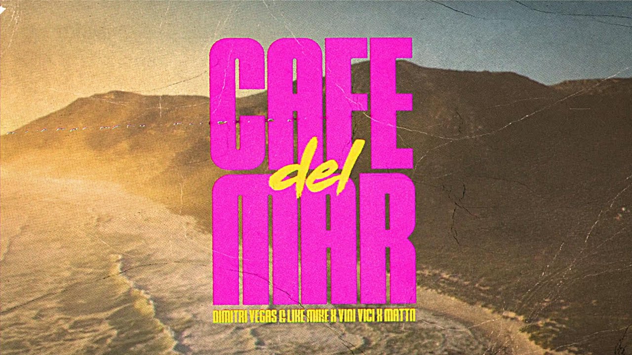 Dimitri Vegas & Like Mike, Vini Vici & MATTN – Cafe Del Mar