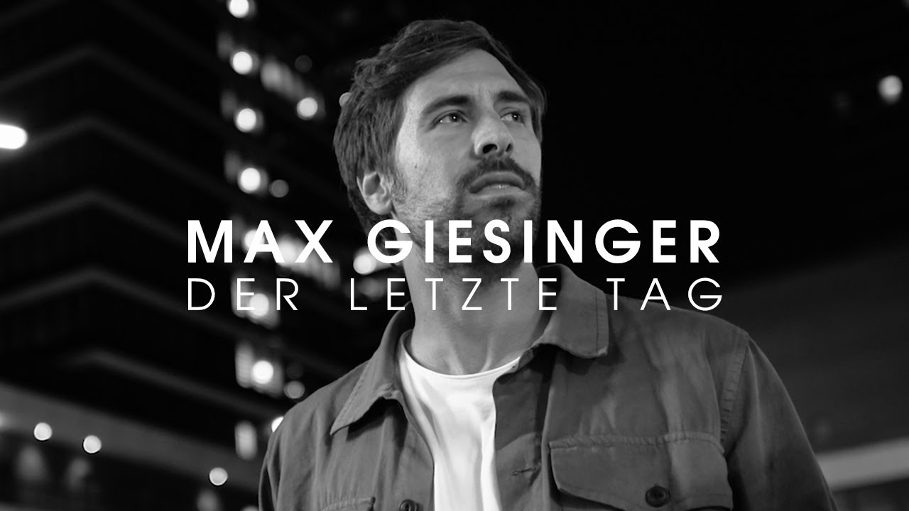 Max Giesinger – Der letzte Tag