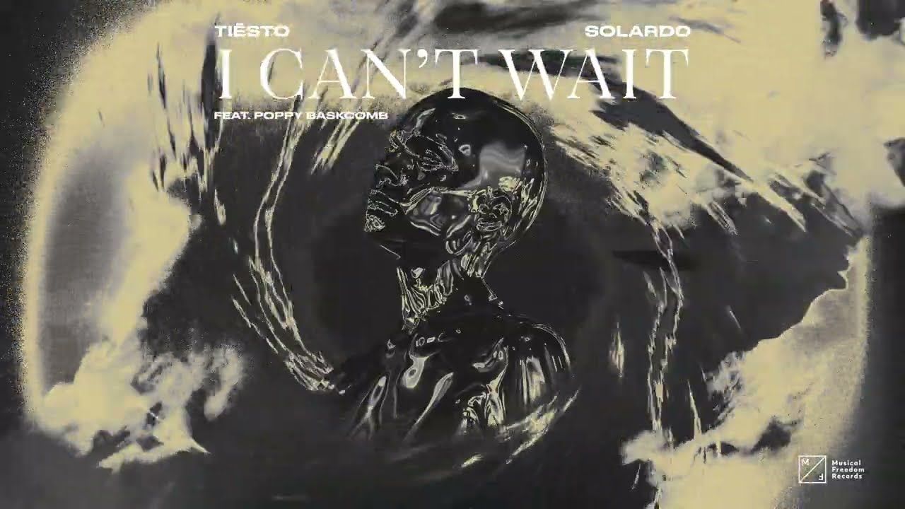 Tiësto & Solardo feat. Poppy Baskcomb – I Can’t Wait