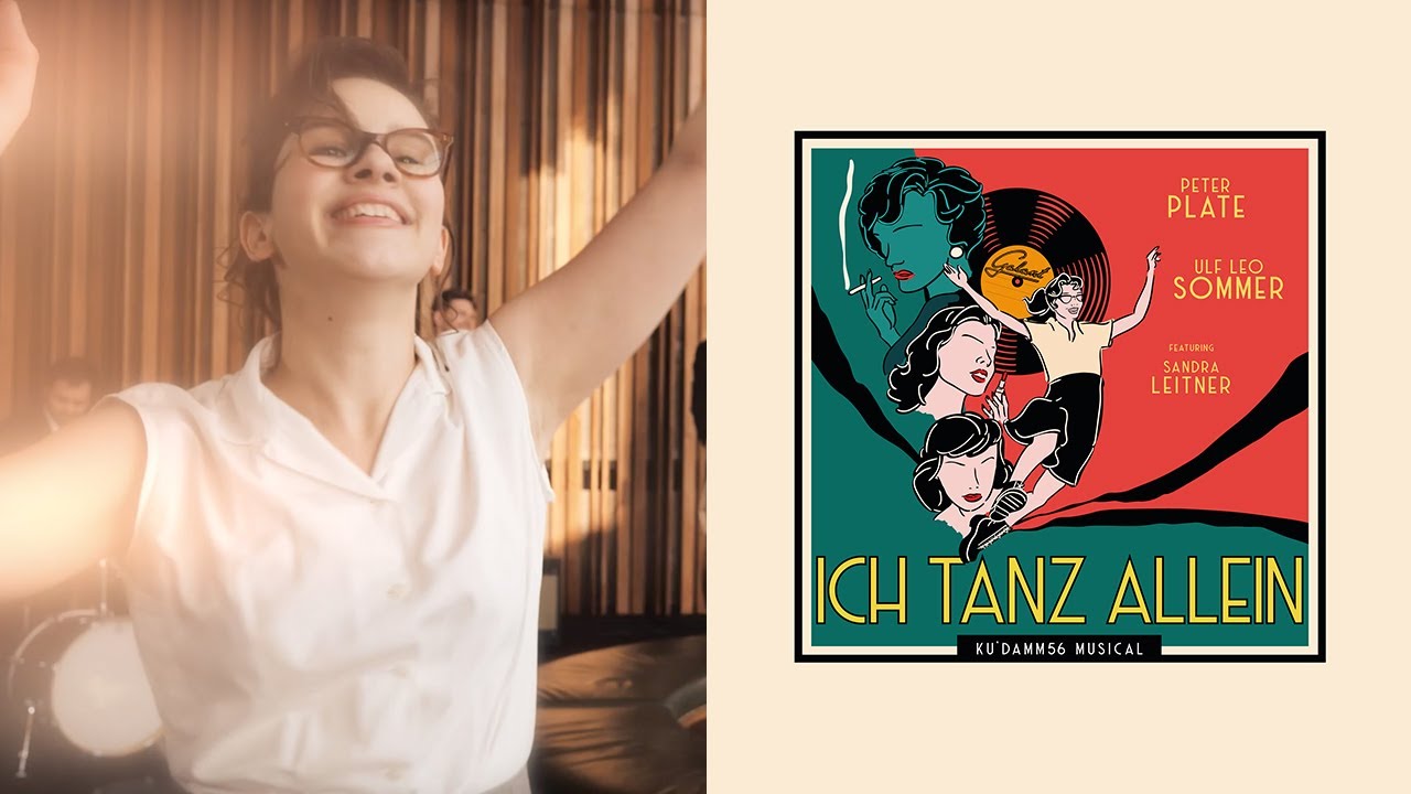 Peter Plate & Ulf-Leo Sommer feat. Sandra Leitner – Ich tanz allein (Ku'damm 56: Das Musical)