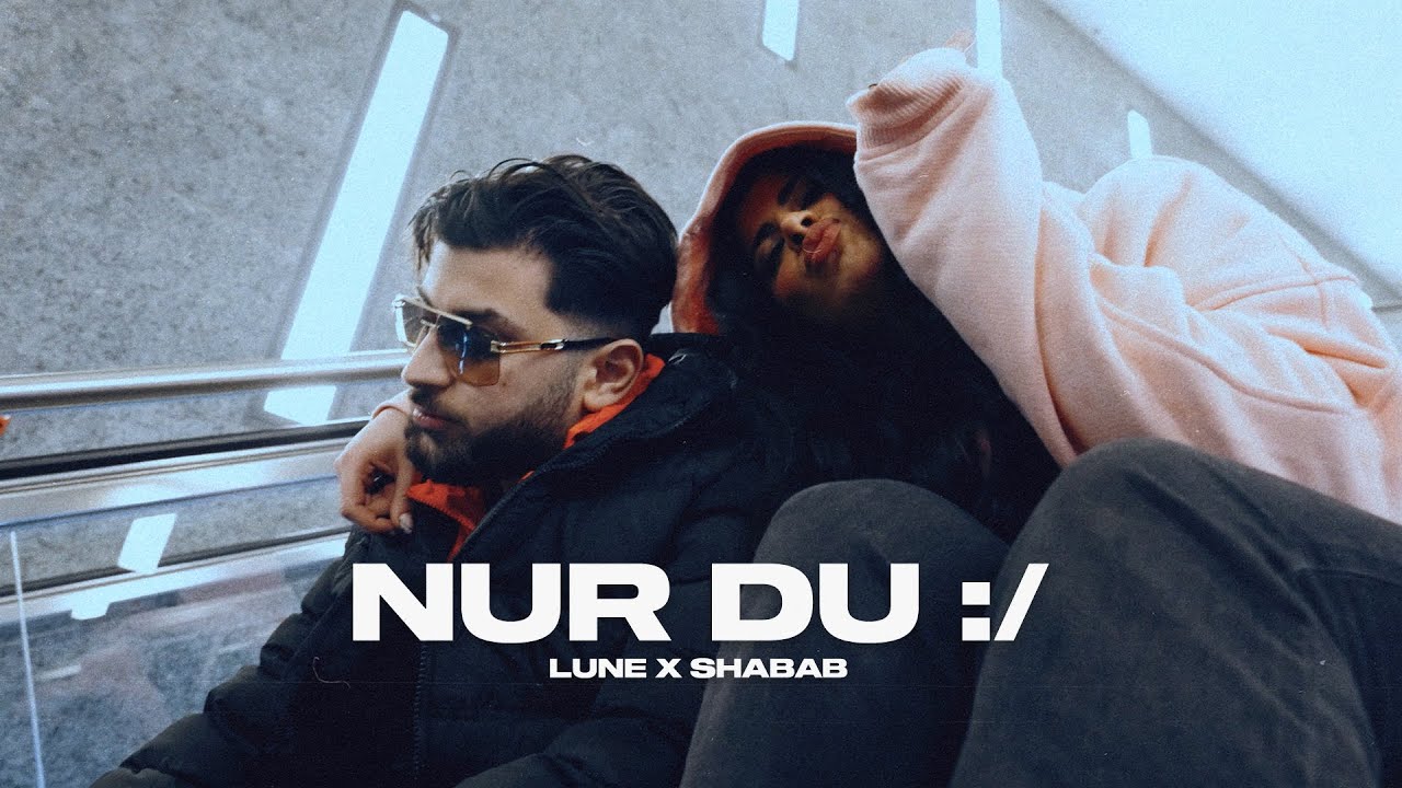 Video starten: LUNE x Shabab – NuR Du :/