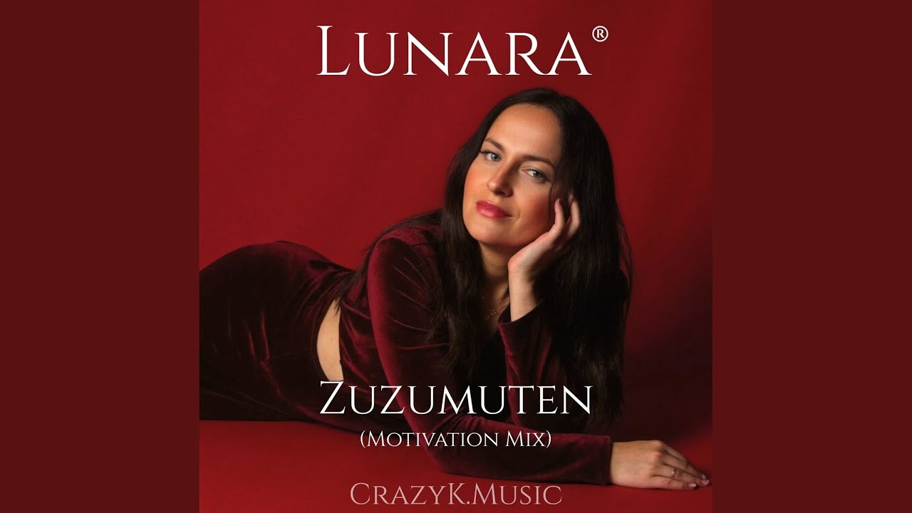 Lunara & CrazyK.Music – Zuzumuten (Motivation Mix)