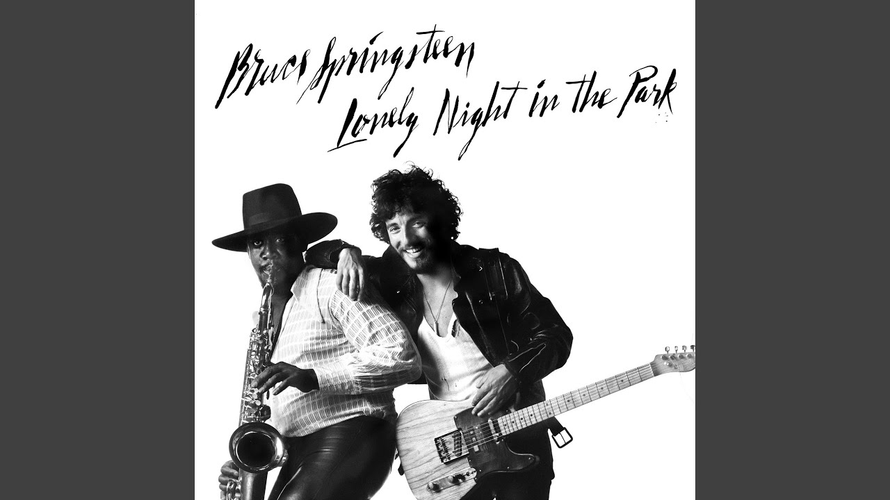 Bruce Springsteen – Lonely Night In The Park