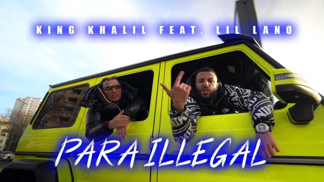 King Khalil feat. Lil Lano – Para Illegal