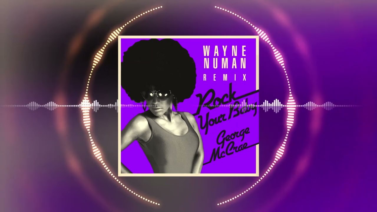 George McCrae – Rock Your Baby (Wayne Numan Radio Edit)