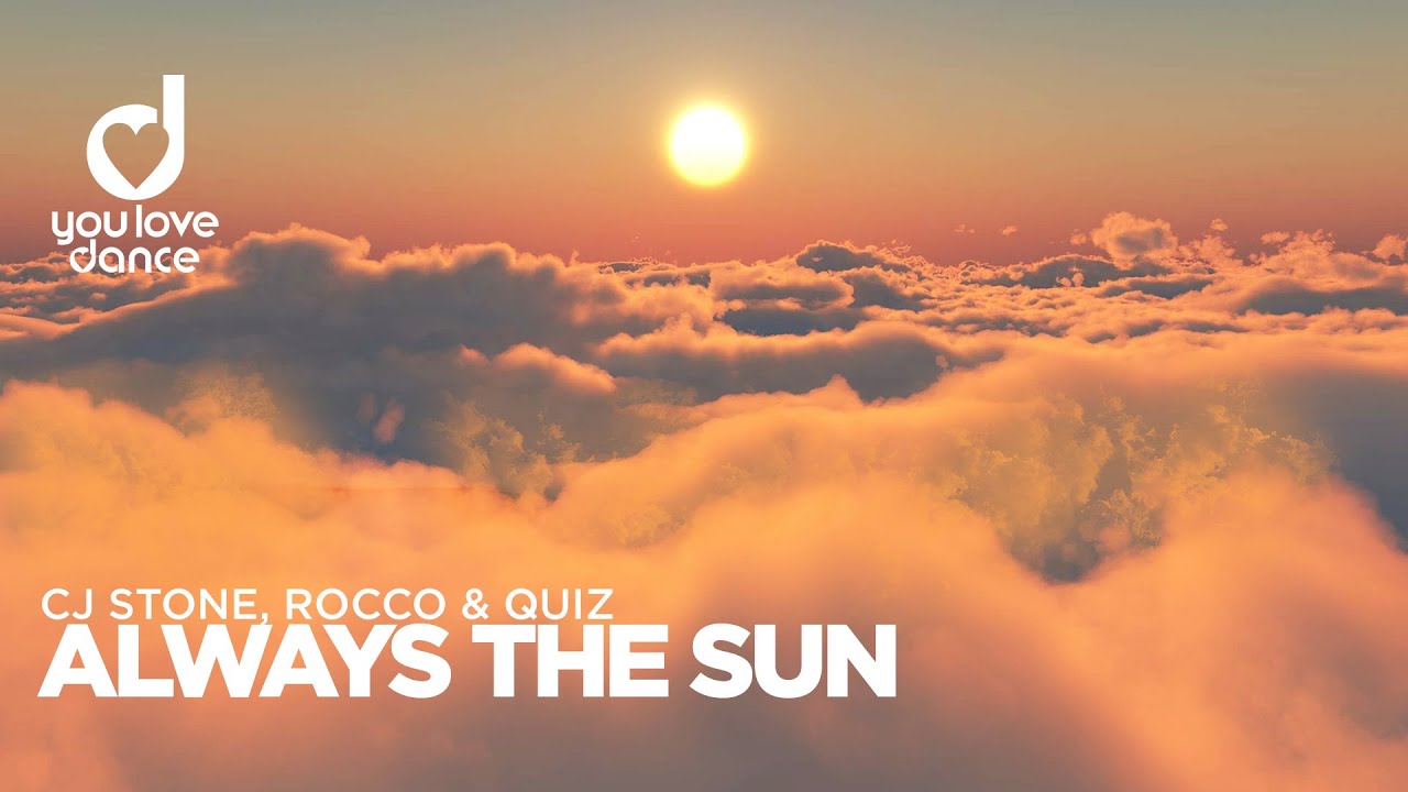 CJ Stone & Rocco & Quiz – Always The Sun