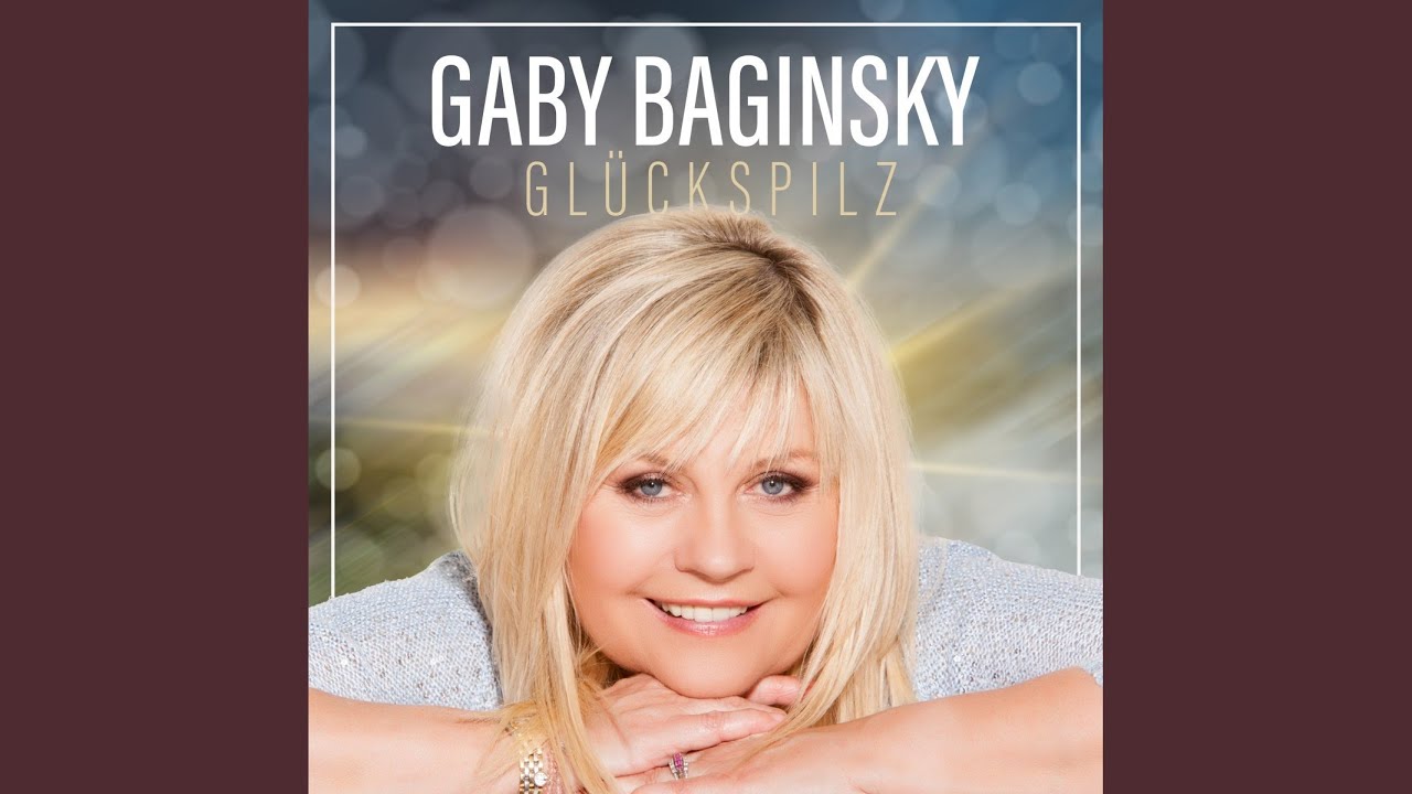 Gaby Baginsky – Glückspilz