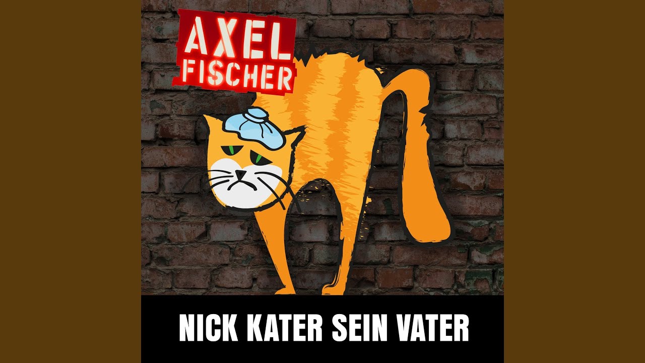 Video starten: Axel Fischer – Nick Kater sein Vater