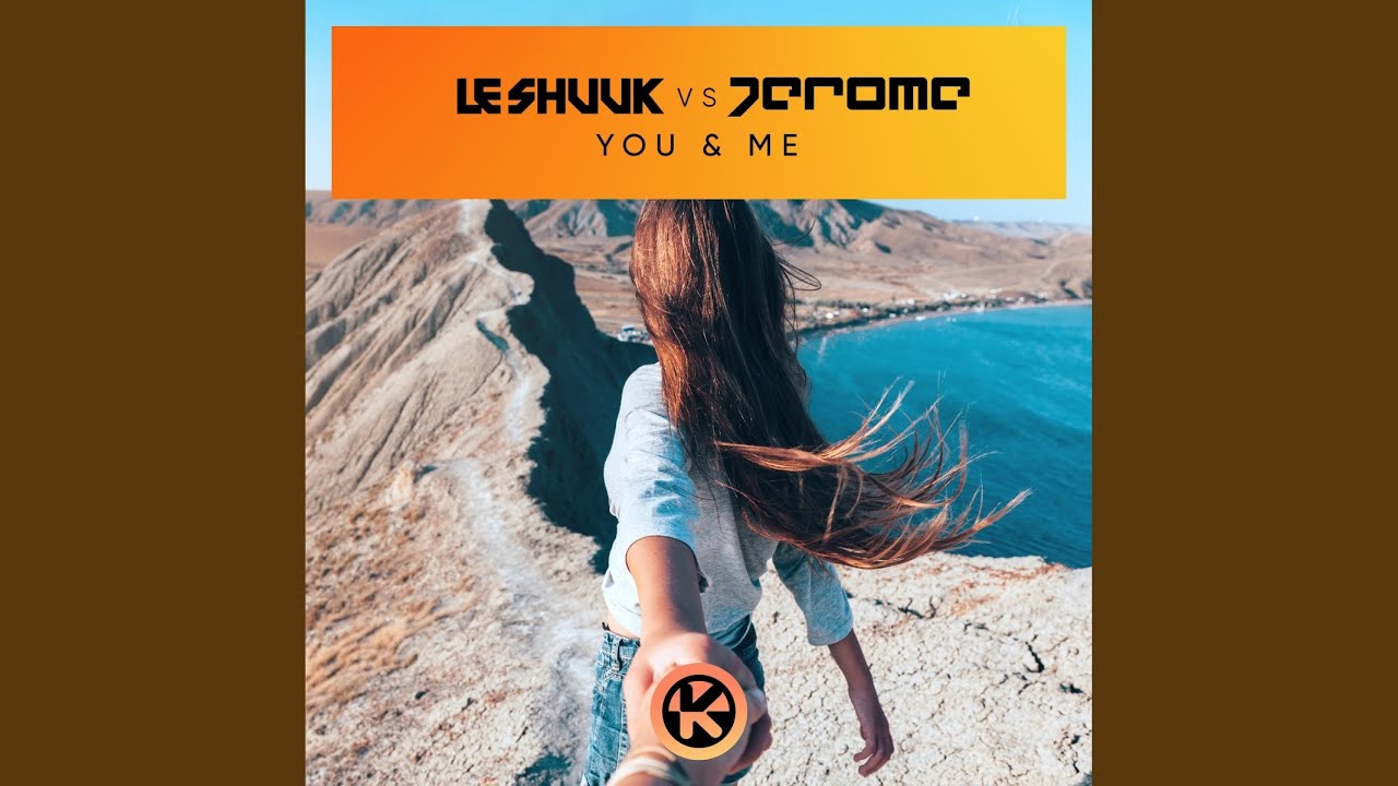 Le Shuuk vs. Jerome – You & Me