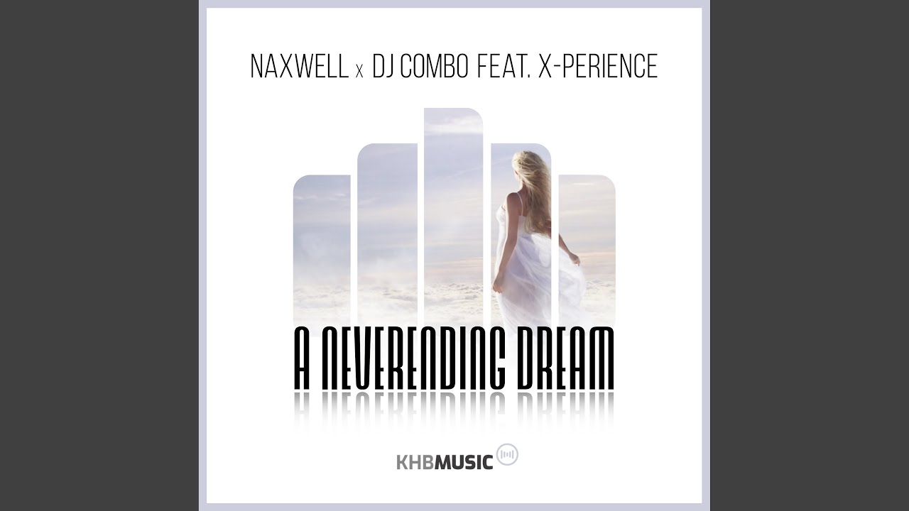 NaXwell x DJ Combo feat. X-Perience – A Neverending Dream