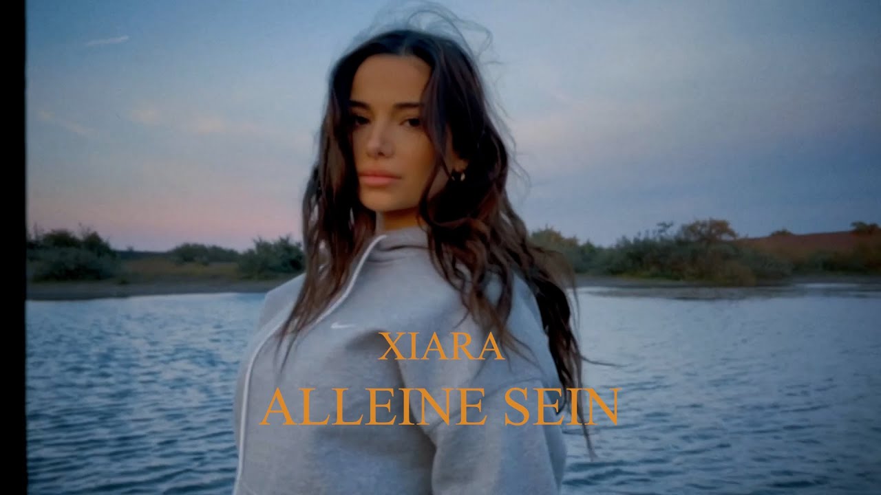 Video starten: Xiara – Alleine sein